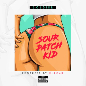 Soldier - Sour Patch Kid (Explicit)