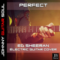 Johnny Guitar Soul - Perfect (Ed Sheeran Electric Guitar Cover)