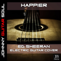 Johnny Guitar Soul - Happier (Ed Sheeran Electric Guitar Cover)