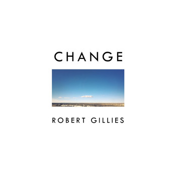 Robert Gillies - Change
