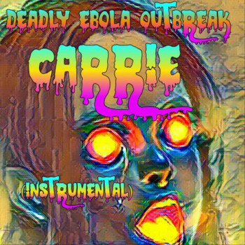 Deadly Ebola Outbreak - Carrie (Instrumental)