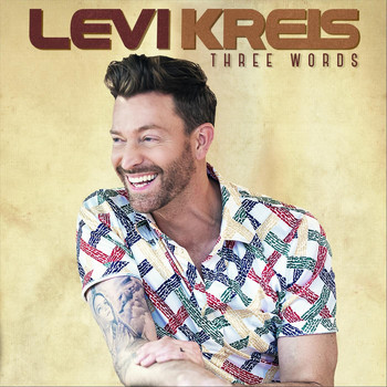 Levi Kreis - Three Words