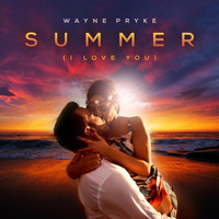 Wayne Pryke - Summer (I Love You!)