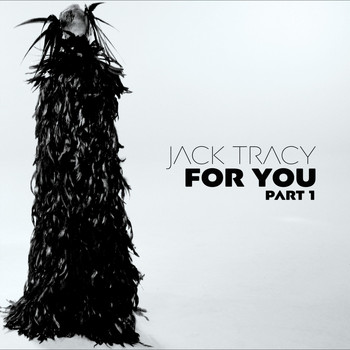 Jack Tracy - For You, Pt. 1 (Explicit)