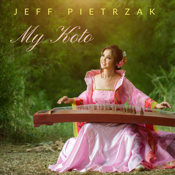 Jeff Pietrzak - My Koto