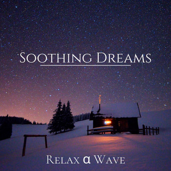 Relax α Wave - Soothing Dreams