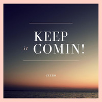 Zeebo - Keep It Comin'!