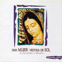 Daniel Poli - Una Mujer Vestida de Sol