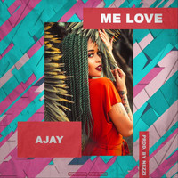 Ajay - Me Love