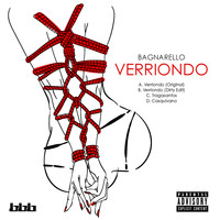 Bagnarello - Verriondo (Explicit)