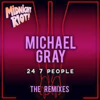 Michael Gray - 24 7 People (The Remixes)