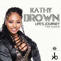 Kathy Brown - Life's Journey - The Album