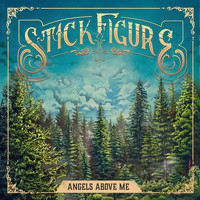 Stick Figure - Angels Above Me