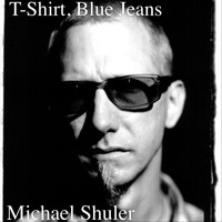Michael Shuler - T-Shirt, Blue Jeans
