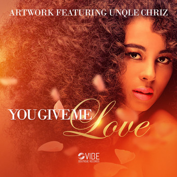 Artwork feat. Unqle Chriz - You Give Me Love