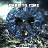 Bruno Sanchioni - Back to Time