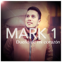 Mark 1 - Dueño de mi corazón