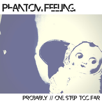Phantom Feeling - Probably