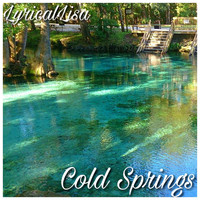 LyricalLisa - Cold Springs