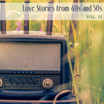 Various Artists - Love Stories from the 40s and 50s, Vol. II