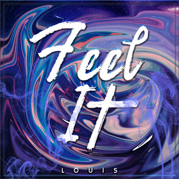 Louis - Feel It