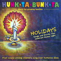 Katherine Dines - Hunk-Ta-Bunk-Ta Holidays: Songs and Stories That Celebrate Global Light