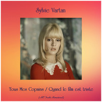 Sylvie Vartan - Tous Mes Copains / Quand le film est triste (All Tracks Remastered)