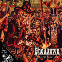 Ghoultown - Bury Them Deep (Extended Version) (Explicit)