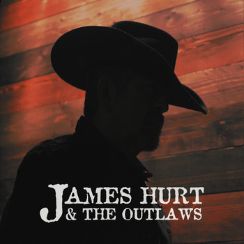 James Hurt & The Outlaws - One More Round