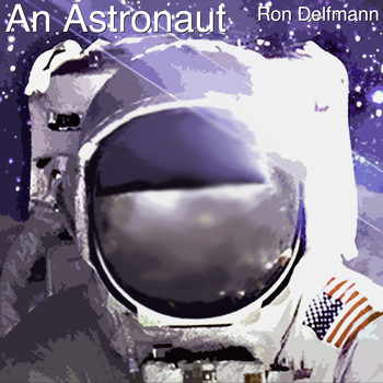 Ron Delfmann - An Astronaut