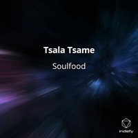 Soulfood - Tsala Tsame