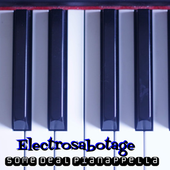 Electrosabotage - Some Deal Pianappella (Piano Solo) (Piano Solo)