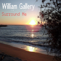 William Gallery - Surround Me