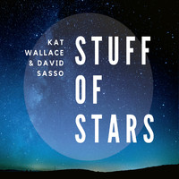 Kat Wallace and David Sasso - Stuff of Stars