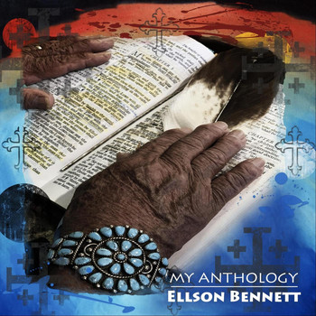 Ellson Bennett - My Anthology