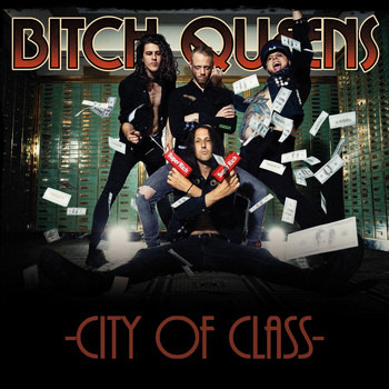 Bitch Queens - City of Class (Explicit)