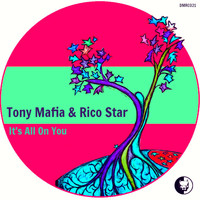 Tony Mafia, Rico Star - It's All On You