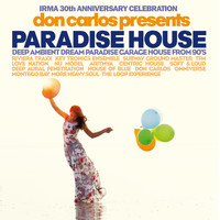 Don Carlos - Don Carlos Presents Paradise House (Irma 30th Anniversary Celebration)