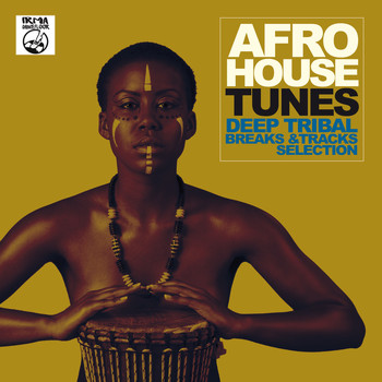 Various Artists - Afro House Tunes! (Deep Tribal Breaks & Tracks Selection)