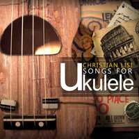 Christian Lisi - Songs for Ukulele
