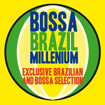 Various Artists - Bossa Brazil Millenium (Exclusive Brazilian Bossa Selection)
