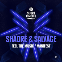 Shadre & Salvage - Feel The Music / Manifest