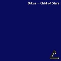 Orkus - Child Of Stars