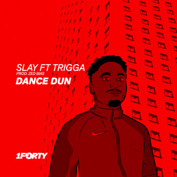 Slay feat. Trigga (Prod. Zed Bias) - Dance Dun