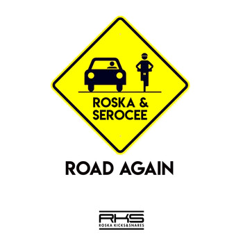 Roska & Serocee - Road Again (Explicit)