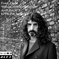 Frank Zappa - William Strother Interview, April 21st 1971, KPFK-FM Broadcast (Remastered)