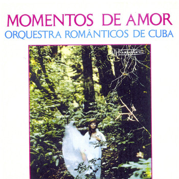 Orquestra Românticos de Cuba - Momentos de Amor