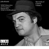 John Belushi - WBCN Interview with Mark Parenteau, Boston 1979, WBCN-FM Broadcast - Mavericks Of Comedy Volume 1 (Remastered)