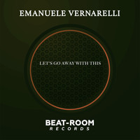 Emanuele Vernarelli - Let's Go Away With This
