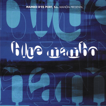 Various Artists - Blue Mambo (Mambo D'Es Port, S. L. Mahon Presenta)